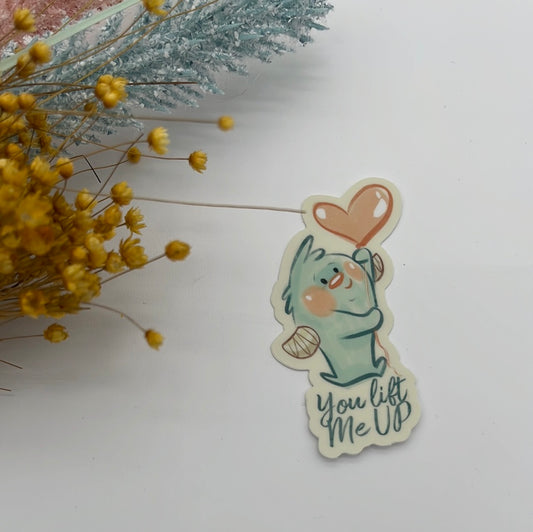 You Lift Me Up Sticker
